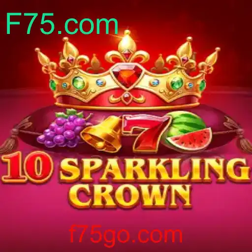 Descubra o Novo Jogo 10SparklingCrown na Plataforma F75.com